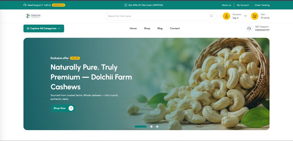 Threpsi Healthcare Laravel e-commerce homepage hero — Dolchii Farm cashews banner by Web Developer Kashi Varanasi
